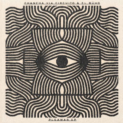 Pleamar by Chancha Via Circuito & El Búho