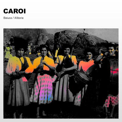 Baiuca – Caroi (feat. Aliboria) by Baiuca