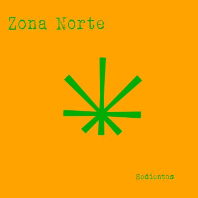 Sedientos ( Files Session ) 90 bpm by Zona Norte, Sedientos, Wakan Tanka Records
