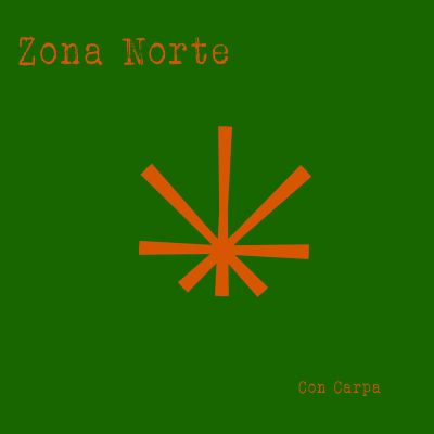 Con Carpa ( Cumbia Reggae Dub ) by Zona Norte, Wakan Tanka Records