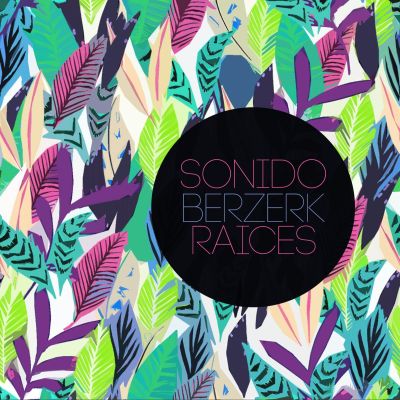 Raices by Sonido Berzerk