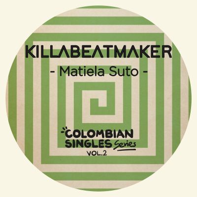 Matiela Suto – Colombian Singles Series Vol. 2 by KillaBeatMaker