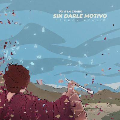 Sin darle motivo (Derrok Remix) by Uji & La Charo